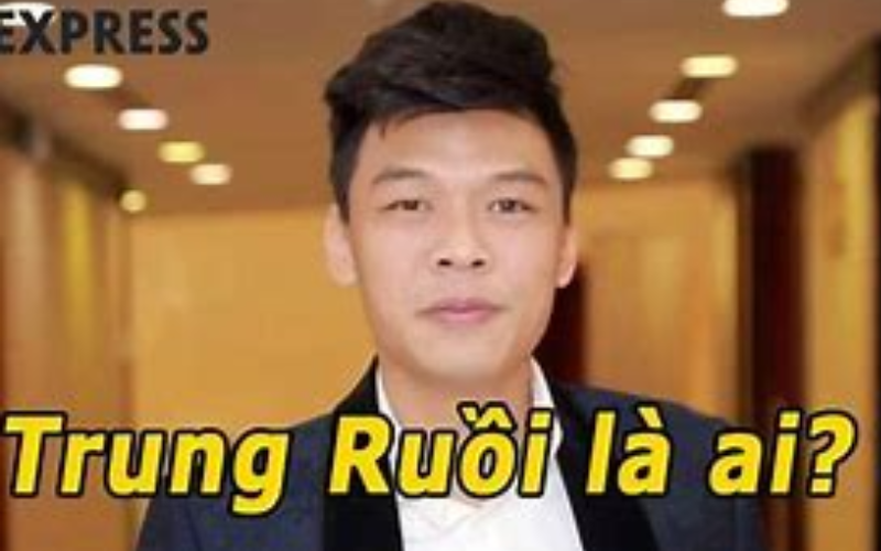 Tả nghệ sĩ hài Trung Ruồi